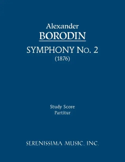 Symphony No.2: Study score by Alexander Borodin, Clinton F. Nieweg, Nancy M. Bradburd