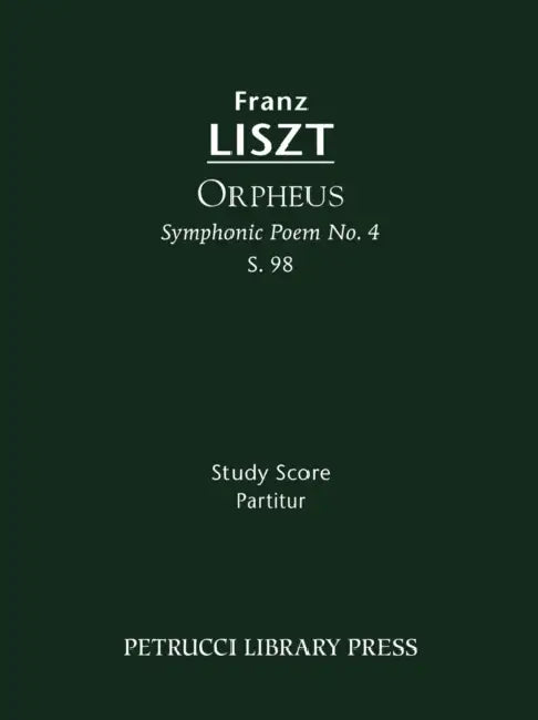 Orpheus, S.98: Study score by Franz Liszt, Otto Taubmann, Soren Afshar