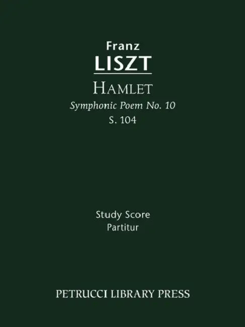Hamlet, S.104: Study score by Franz Liszt, Otto Taubmann, Soren Afshar