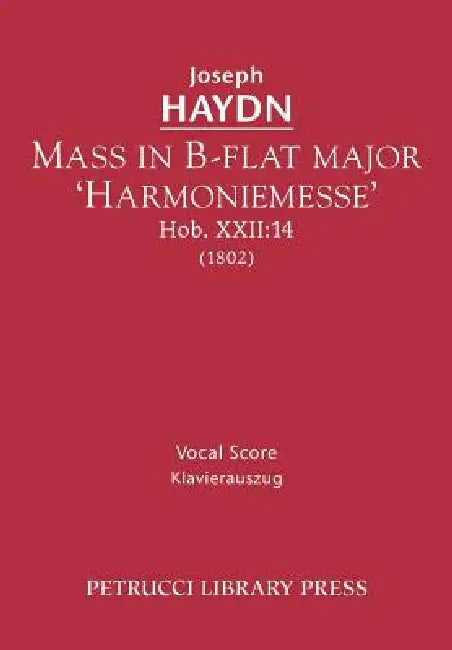 Mass in B-flat major 'Harmoniemesse', Hob.XXII: 14: Vocal score by Joseph Haydn, Vincent Novello, Georg Gohler