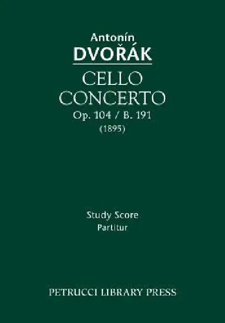 Cello Concerto, Op.104 / B.191: Study score by Antonin Dvorak, Frantisek Bartos