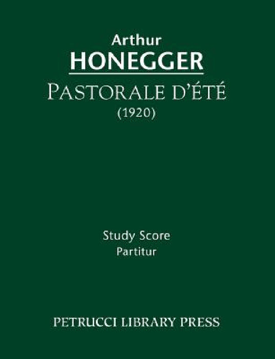 Pastorale d'ete: Study score by Arthur Honegger