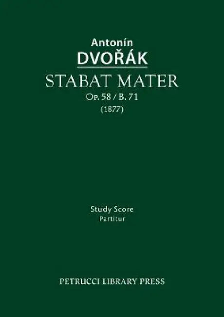 Stabat mater, Op.58 / B.71: Study score by Antonin Dvorak, Antonin Cubr