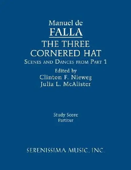 The Three-Cornered Hat, Scenes and Dances from Part 1: Study score by Manuel de Falla