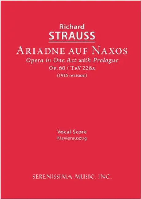 Ariadne auf Naxos, Op.60: Vocal score by Strauss, Richard