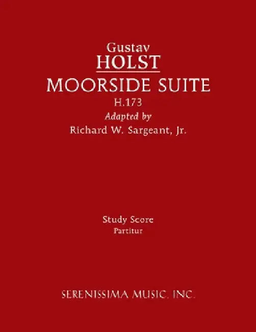 Moorside Suite, H.173: Study score by Gustav Holst