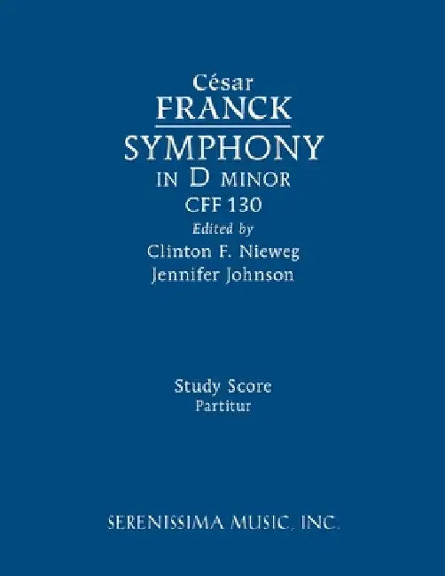 Symphony in D minor, CFF 130: Study score by César Franck