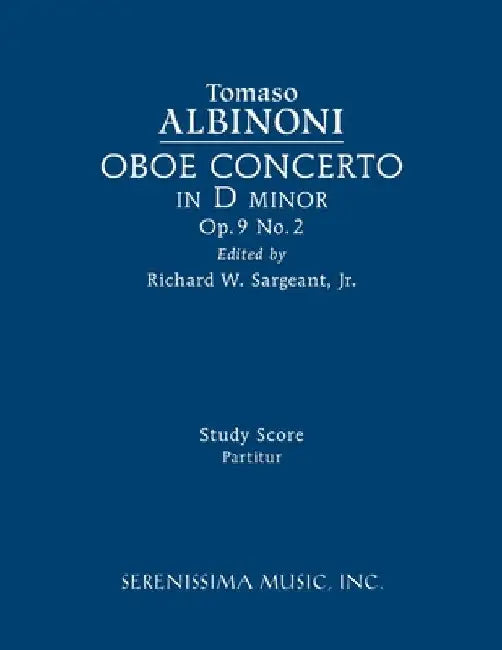 Oboe Concerto in D minor, Op.9 No.2: Study score by Tomaso Albinoni