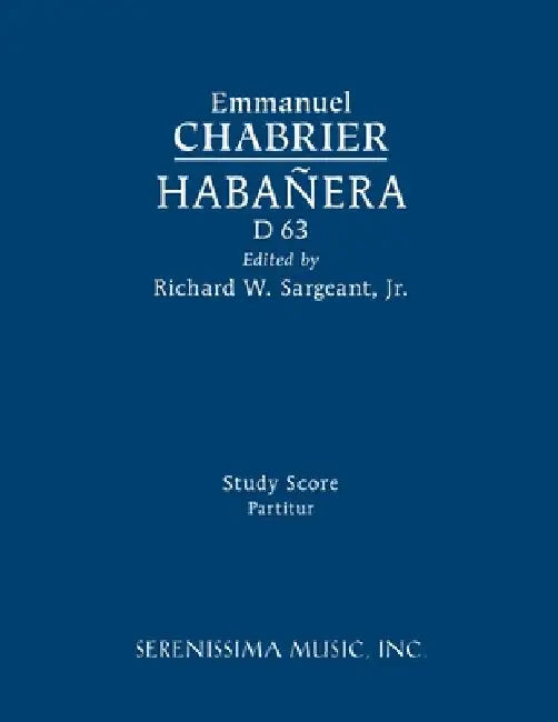 Habanera, D 63: Study score by Emmanuel Chabrier