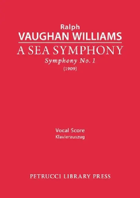 A Sea Symphony: Vocal score by Ralph Vaughan Williams, Former Owner Whitman Walt