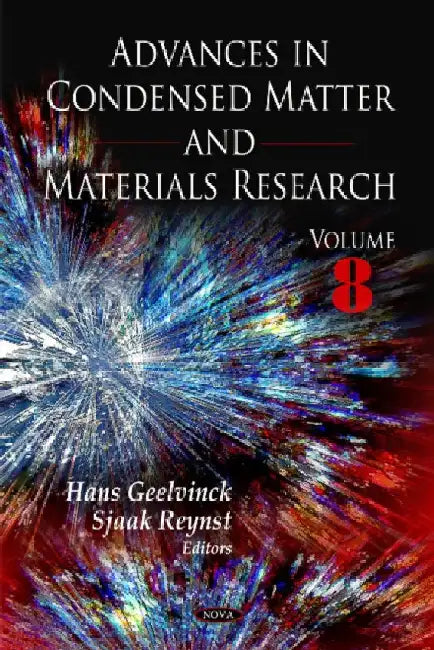 Advances in Condensed Matter & Materials Research: Volume 8 by Hans (EDT)/ Reynst, Sjaak (EDT) Geelvinck