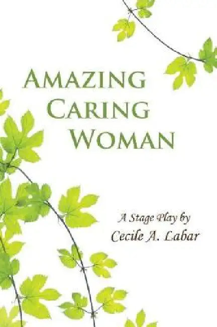 Amazing Caring Woman by Cecile Labar