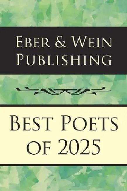 Best Poets of 2025 Vol. 2 by Eber & Wein Publishing