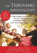 The Thriving Adolescent: Using Acceptance and Commitment Therapy and Positive Psychology to Help Teens Manage Emotions, Achieve Goals, and Buil by Louise L. Hayes