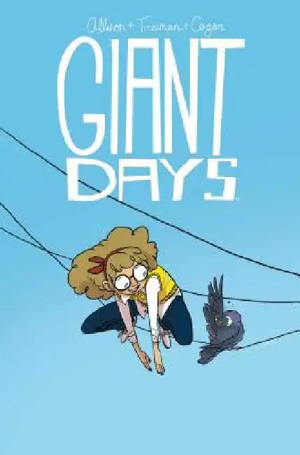 Giant Days, Volume 3 by John Allison