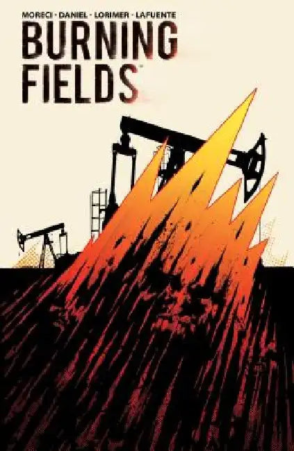 Burning Fields by Michael Moreci