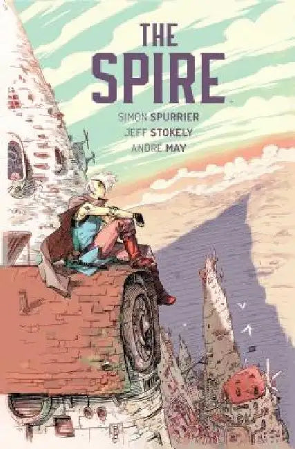 The Spire by Simon Spurrier