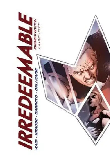 Irredeemable Premier Vol. 3 by Mark Waid