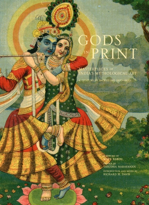 Gods in Print: Masterpieces of India's Mythological Art: A Century of Sacred Art (1870-1970) by Richard Davis