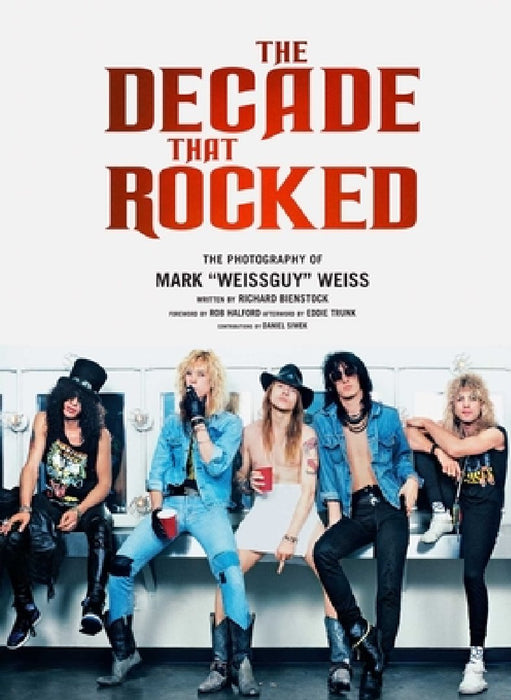 The Decade That Rocked: The Photography of Mark "weissguy" Weiss