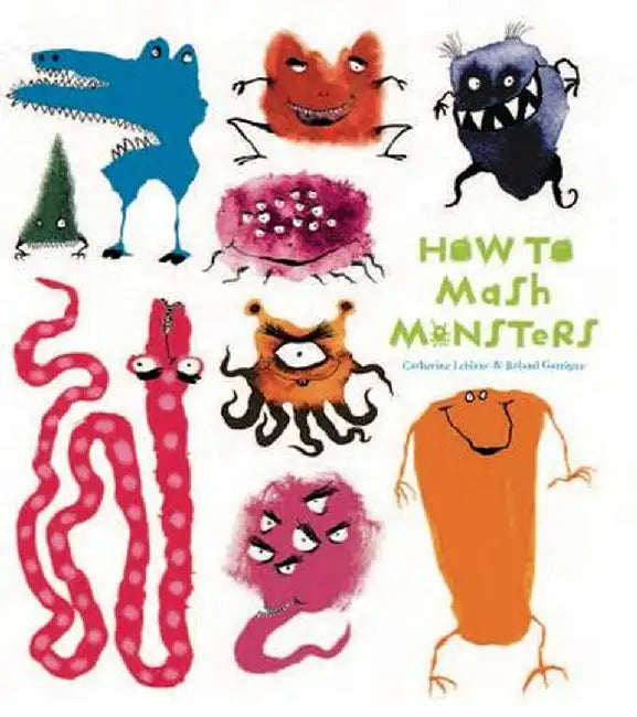 How to Mash Monsters by Catherine LeBlanc