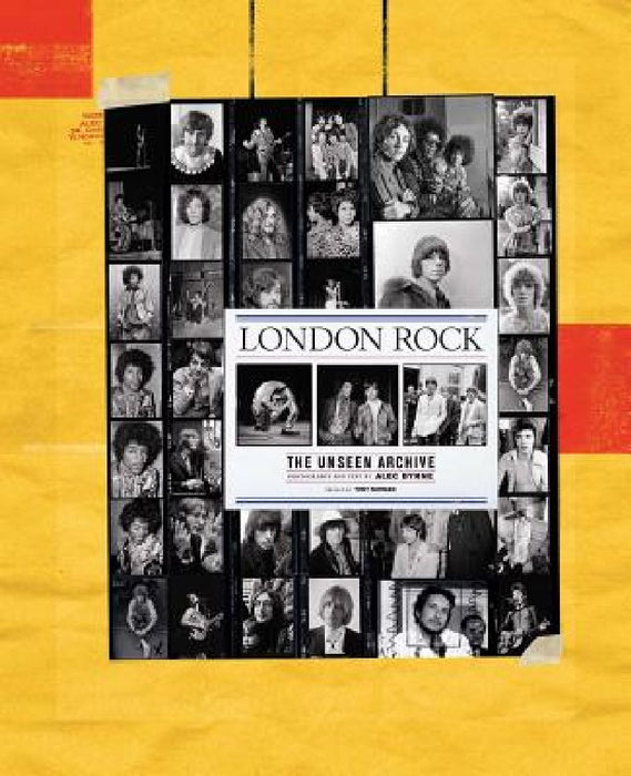 London Rock: The Unseen Archive by Alec Byrne