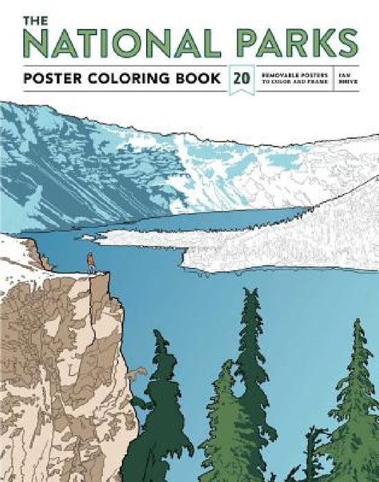 The National Parks Poster Coloring Book: 20 Removable Posters to Color and Frame by Ian Shive