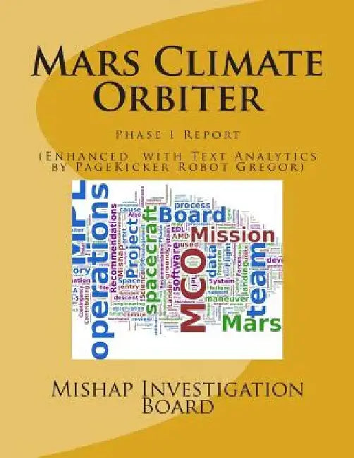 Mars Climate Orbiter: Phase I Report by Pagekicker Robot Eddington