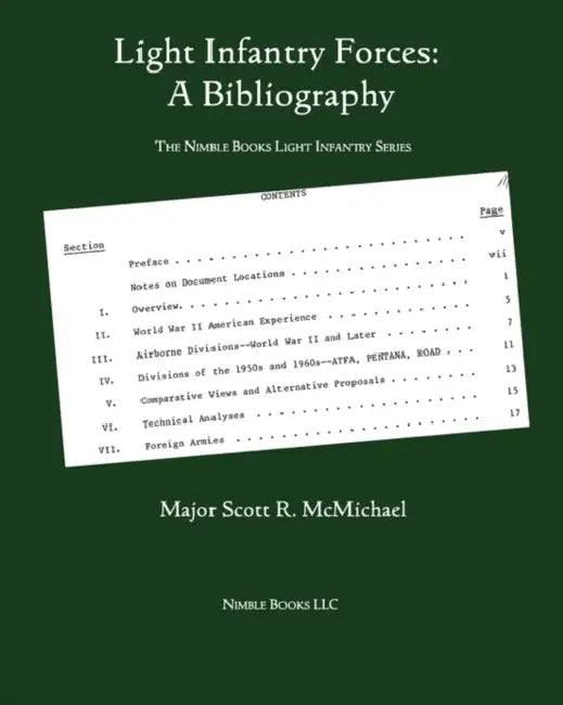 Light Infantry Forces: A Bibliography by Scott R. McMichael
