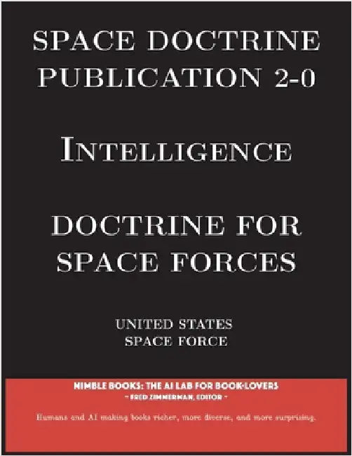 Space Doctrine Publication 2-0 Intelligence: Doctrine for Space Forces by United States Space Force