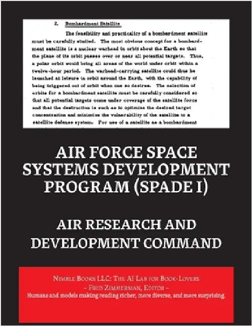 Air Force Space Systems Development Program (SPADE I) by Air Research and Development Command