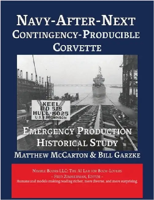Navy-After-Next Contingency Producible Corvette by McCarton, Matthew