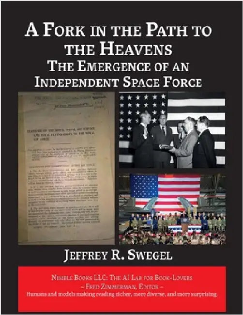 A Fork in the Path to the Heavens by Swegel, Jeffrey R.