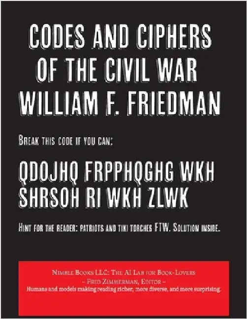 Codes and Ciphers of the Civil War by Friedman, William F.