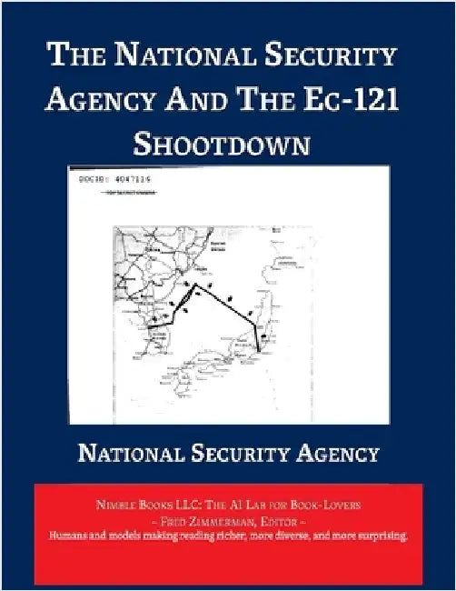 The National Security Agency and The EC-121 Shootdown by National Security Agency