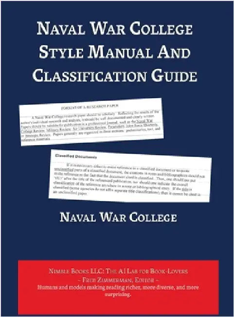 Naval War College Style Manual And Classification Guide by Zimmerman, Fred