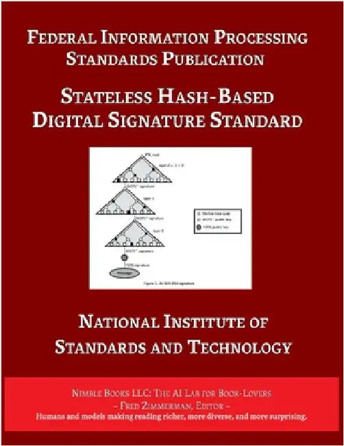 Stateless Hash-Based Digital Signature Standard: Federal Information Processing Standards 205 by U S Dept of Commerce