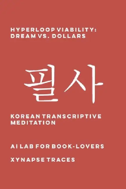 Hyperloop Viability: Dream vs. Dollars by Ai Lab for Book-Lovers