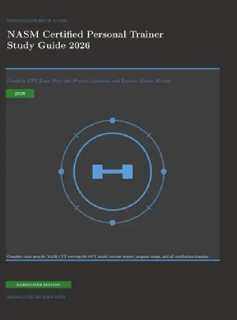 NASM Certified Personal Trainer Study Guide 2026: Complete CPT Exam Prep with Practice Questions and Exercise Science Review by Meridian Certification Press
