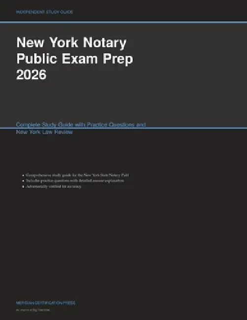 New York Notary Public Exam Prep 2026: Complete Study Guide with Practice Questions and New York Law Review by Meridian Certification Press