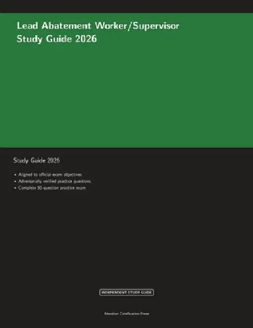 Lead Abatement Worker/Supervisor Study Guide 2026 by Meridian Certification Press, Proctor Ai