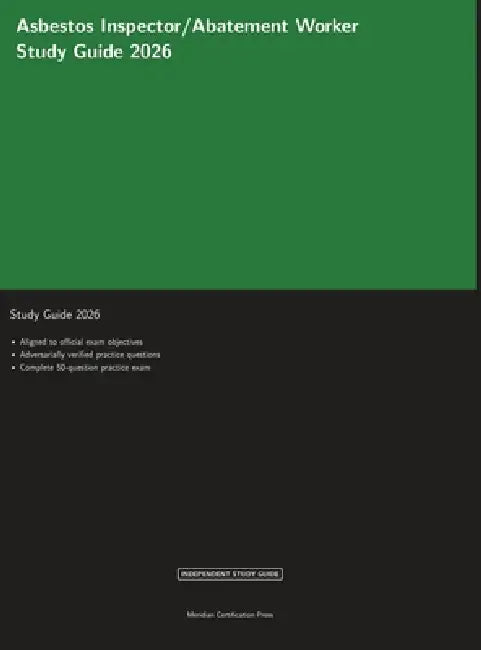 Asbestos Inspector/Abatement Worker Study Guide 2026 by Meridian Certification Press, Proctor Ai