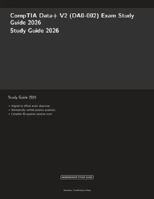 CompTIA Data+ V2 (DA0-002) Exam Study Guide 2026 by Meridian Certification Press, Proctor Ai