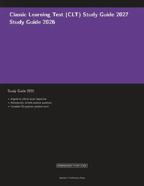 Classic Learning Test (CLT) Study Guide 2027 by Meridian Certification Press, Proctor Ai