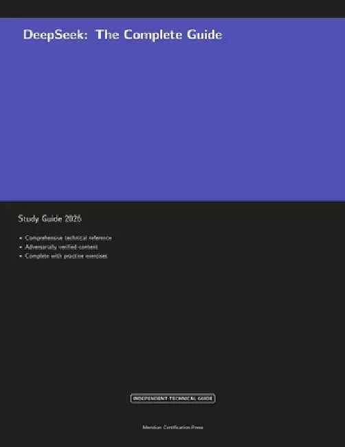 DeepSeek: The Complete Guide Study Guide 2026 (9781608887859) by ...