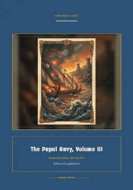 The Papal Navy, Volume III by Alberto Guglielmotti, Jellicoe Ai