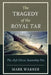 The Tragedy of the Royal Tar: The 1836 Circus Steamship Fire by Mark Warner