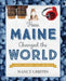 How Maine Changed the World by Nancy Griffin