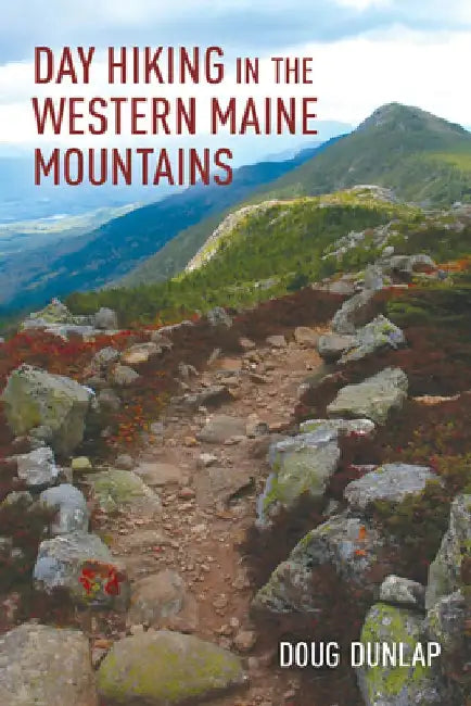 Day Hiking in the Western Maine Mountains by Doug Dunlap