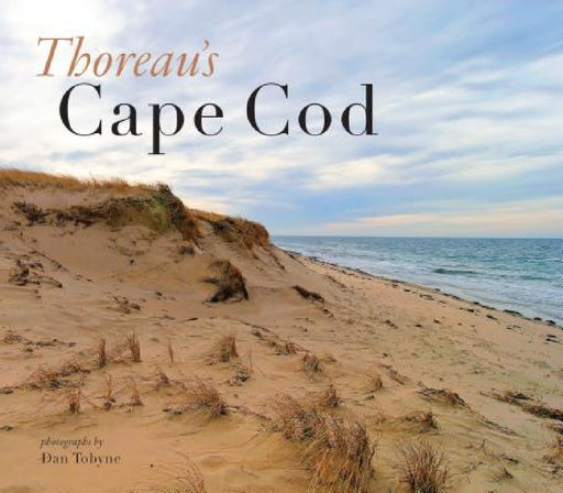 Thoreau's Cape Cod by Dan Tobyne